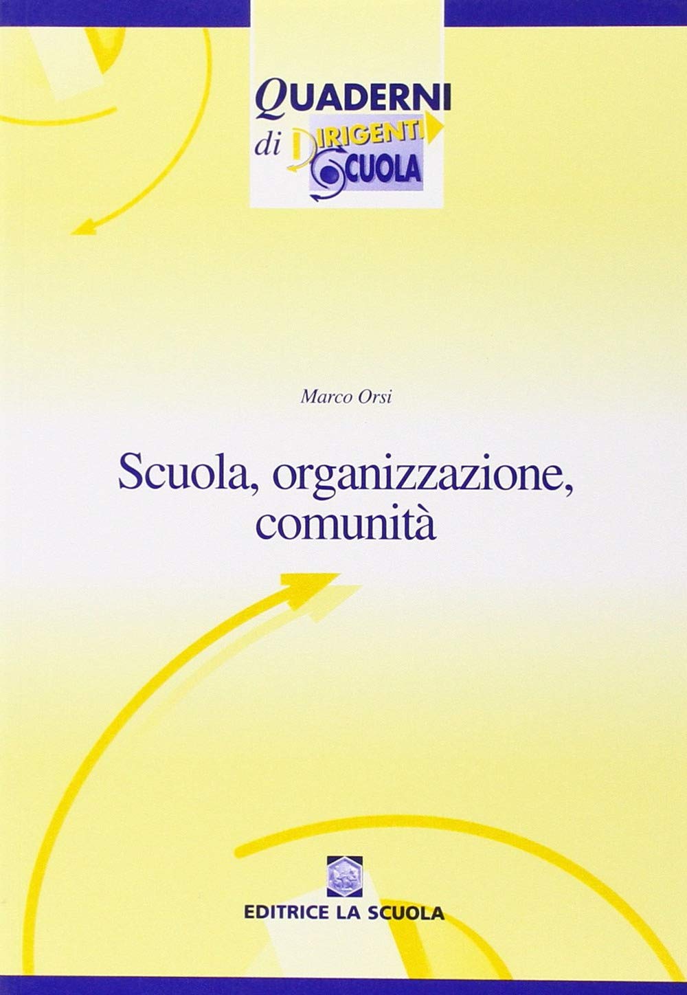 Scuola, organizzazione, comunità. Nuovi paradigmi per la scuola dell'autonomia book