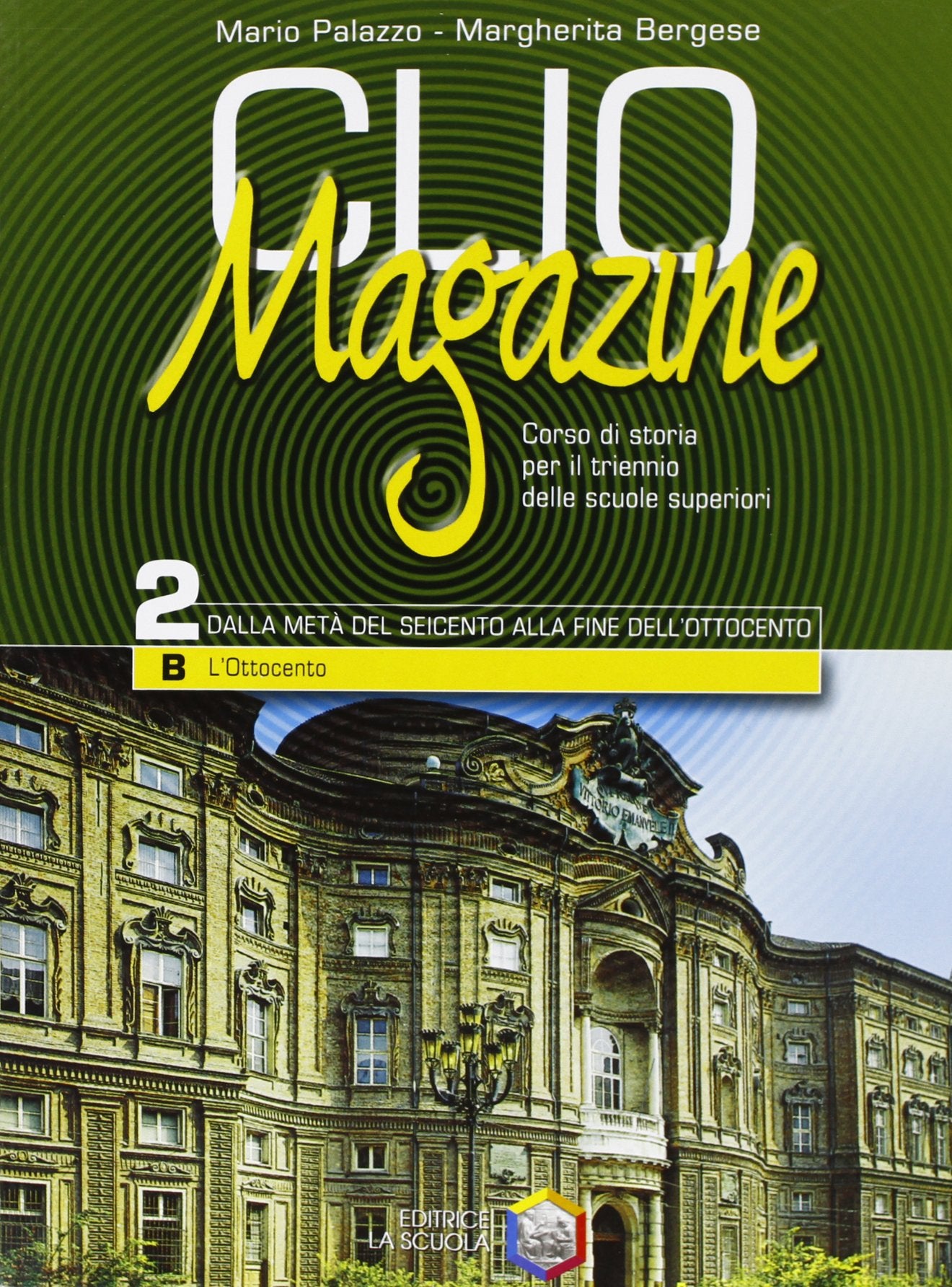 Clio magazine. Modulo 2B: L'Ottocento. Per le Scuole superiori (Vol. 2) Professional & Reference Books