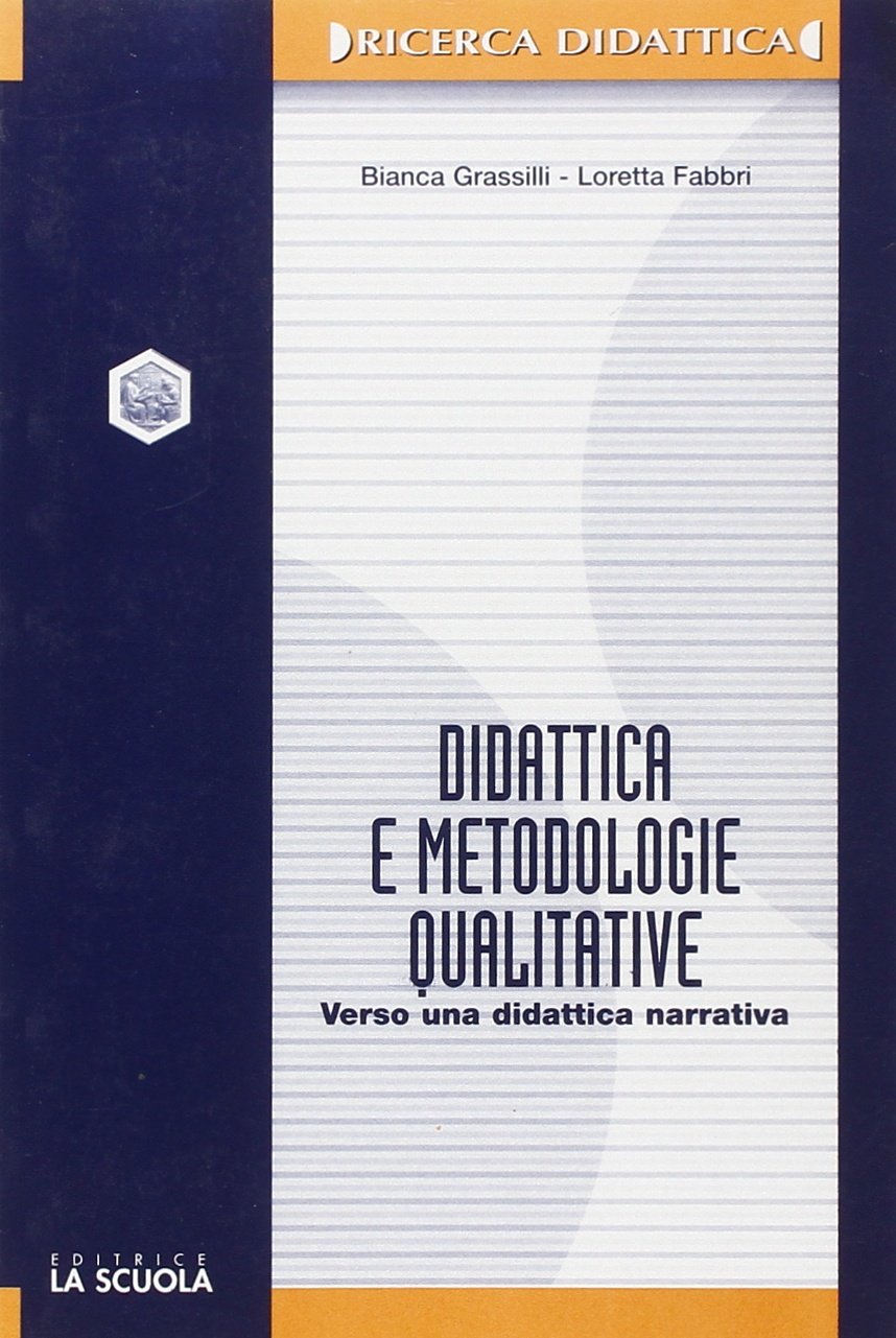 Didattica e metodologie qualitative. Verso una didattica narrativa book