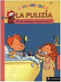 La pulizia. Perché dobbiamo sempre lavarci? book