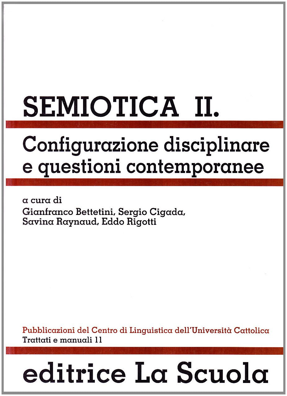 Semiotica. Configurazione disciplinare e questioni contemporanee (Vol. 2) book