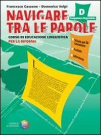 Navigare tra le parole. Volume A-B-C. Per la Scuola media. Con CD-ROM. Con espansione online book