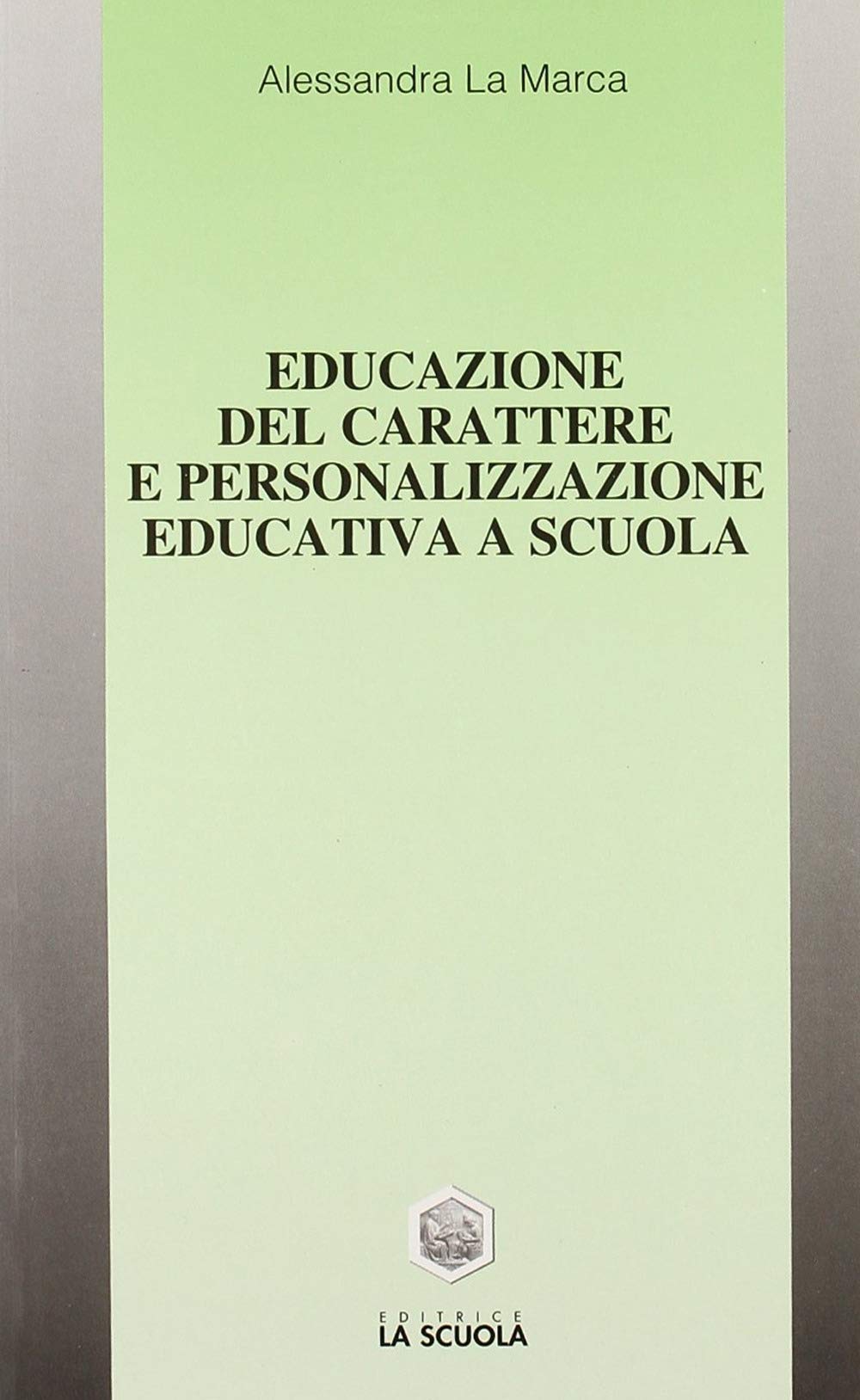 Educazione del carattere e personalizzazione educativa a scuola book