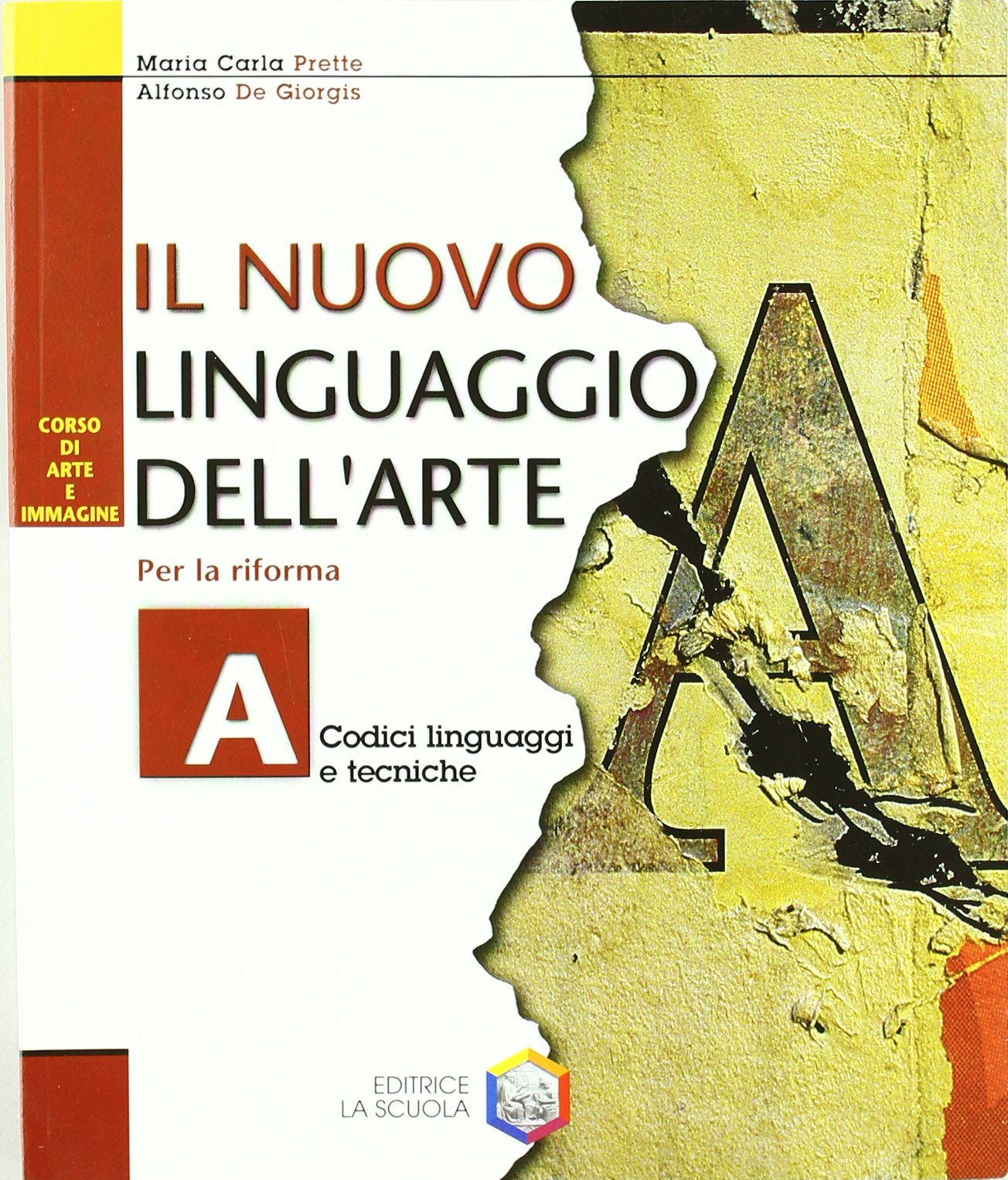 Il nuovo linguaggio dell'arte. Corso di educazione artistica. Modulo A. Per la Scuola media book