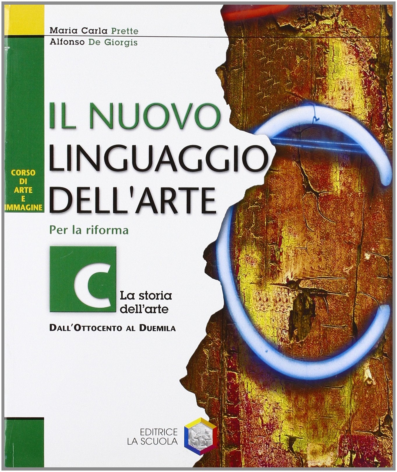 Il nuovo linguaggio dell'arte. Corso di educazione artistica. Modulo C. Per la Scuola media book