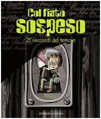 Col fiato sospeso. 21 racconti del terrore book