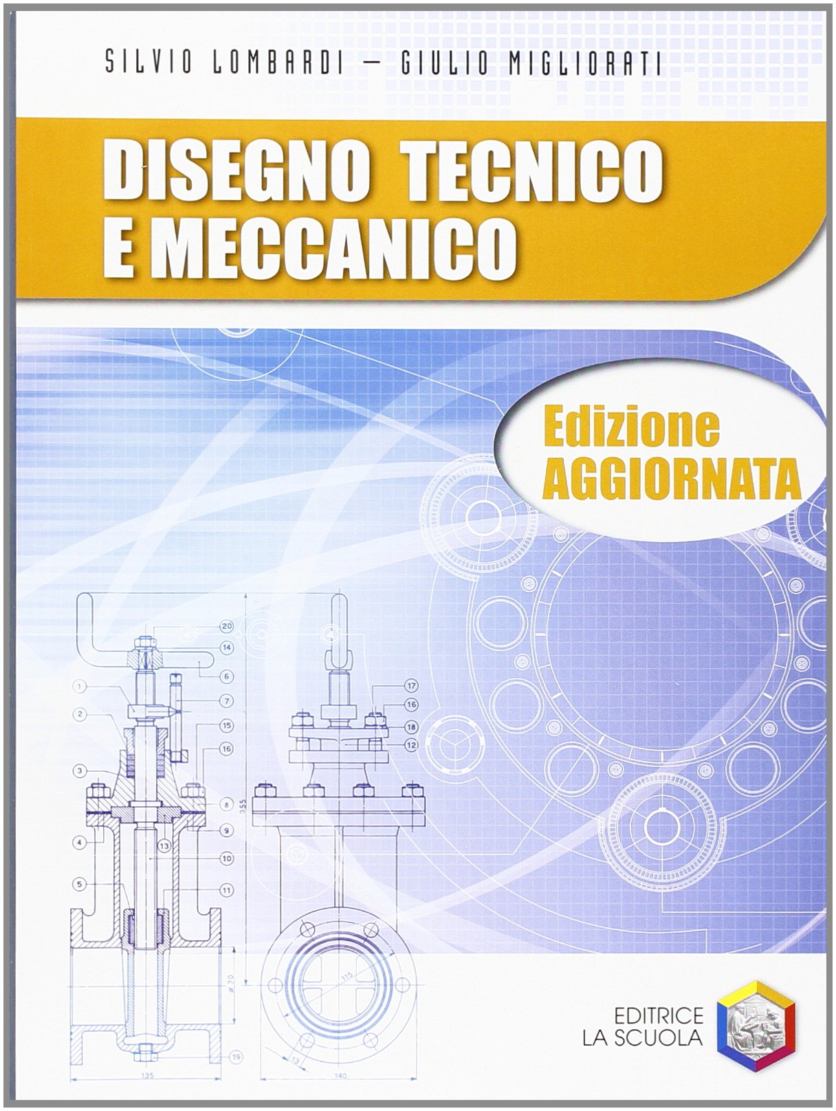 Disegno tecnico e meccanico. Per le Scuole superiori Professional & Reference Books