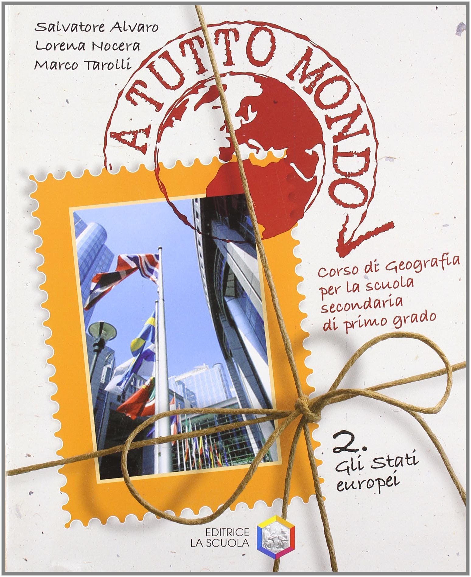 A tutto mondo. Per la Scuola media. Gli stati europei (Vol. 2) book