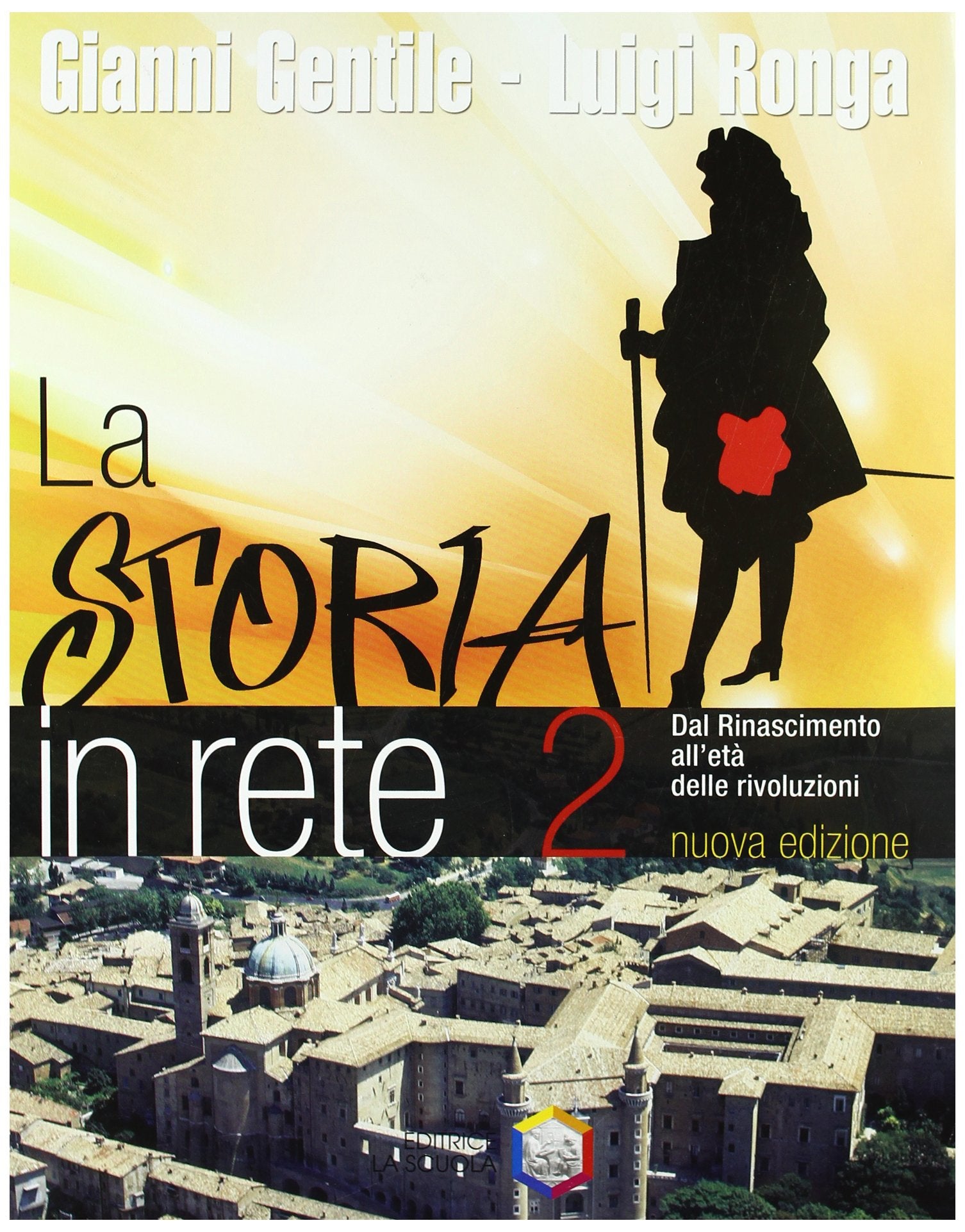 La storia in rete. Per la Scuola media. Con espansione online. Dal Rinascimento all'età delle rivoluzioni (Vol. 2) Professional & Reference Books