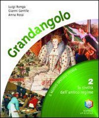 Grandangolo. Con quaderno. Per la Scuola media. Con espansione online. La civiltà dell'antico regime (Vol. 2) Professional & Reference Books