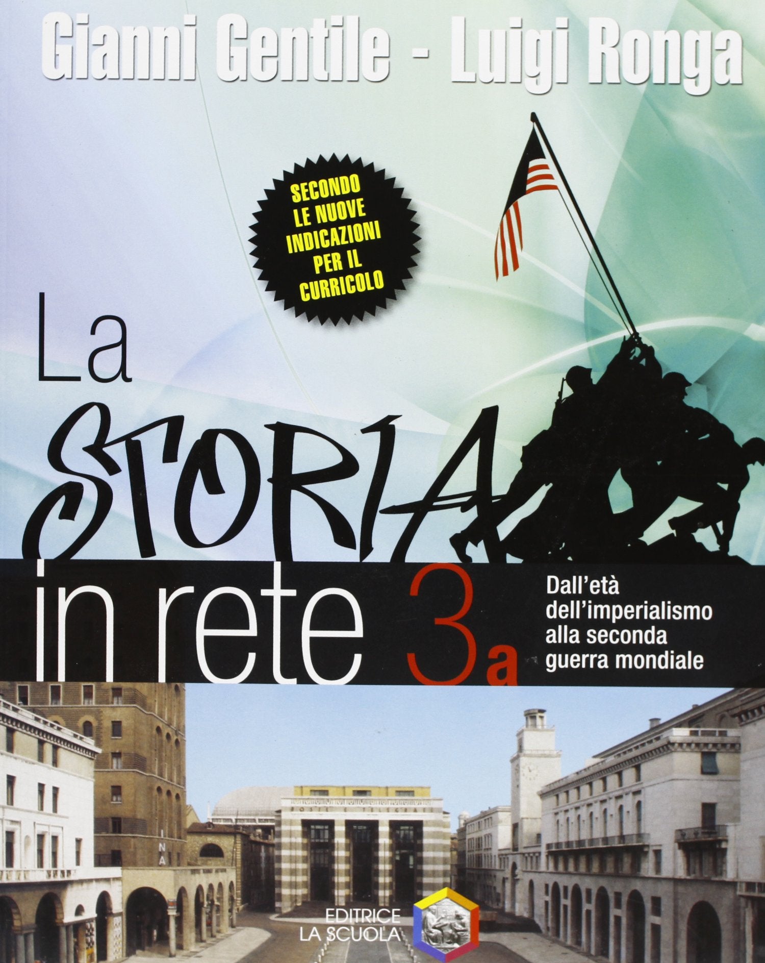 La storia in rete. Vol. 3A: Dall'età dell'imperialismo alla seconda guerra mondiale. Per la Scuola media Professional & Reference Books