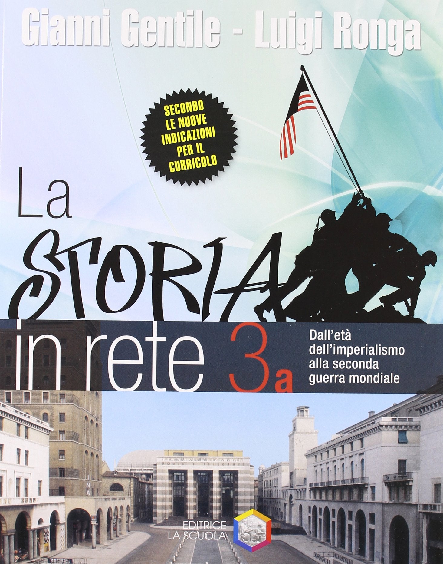 La storia in rete. Per la Scuola media. Dall'età dell'imperialismo alla seconda guerra mondiale-Dal secondo dopoguerra ai giorni nostri (Vol. 3) Professional & Reference Books