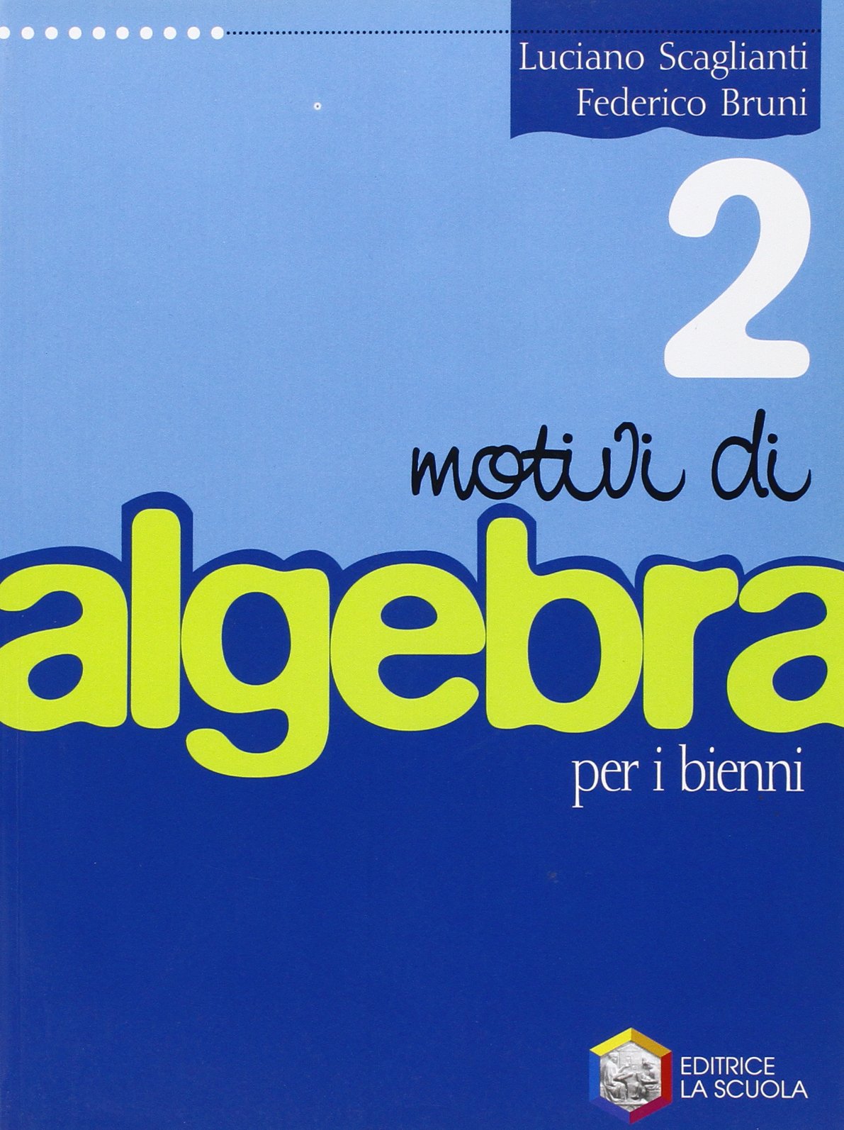Motivi di algebra. Per le Scuole superiori (Vol. 2) book