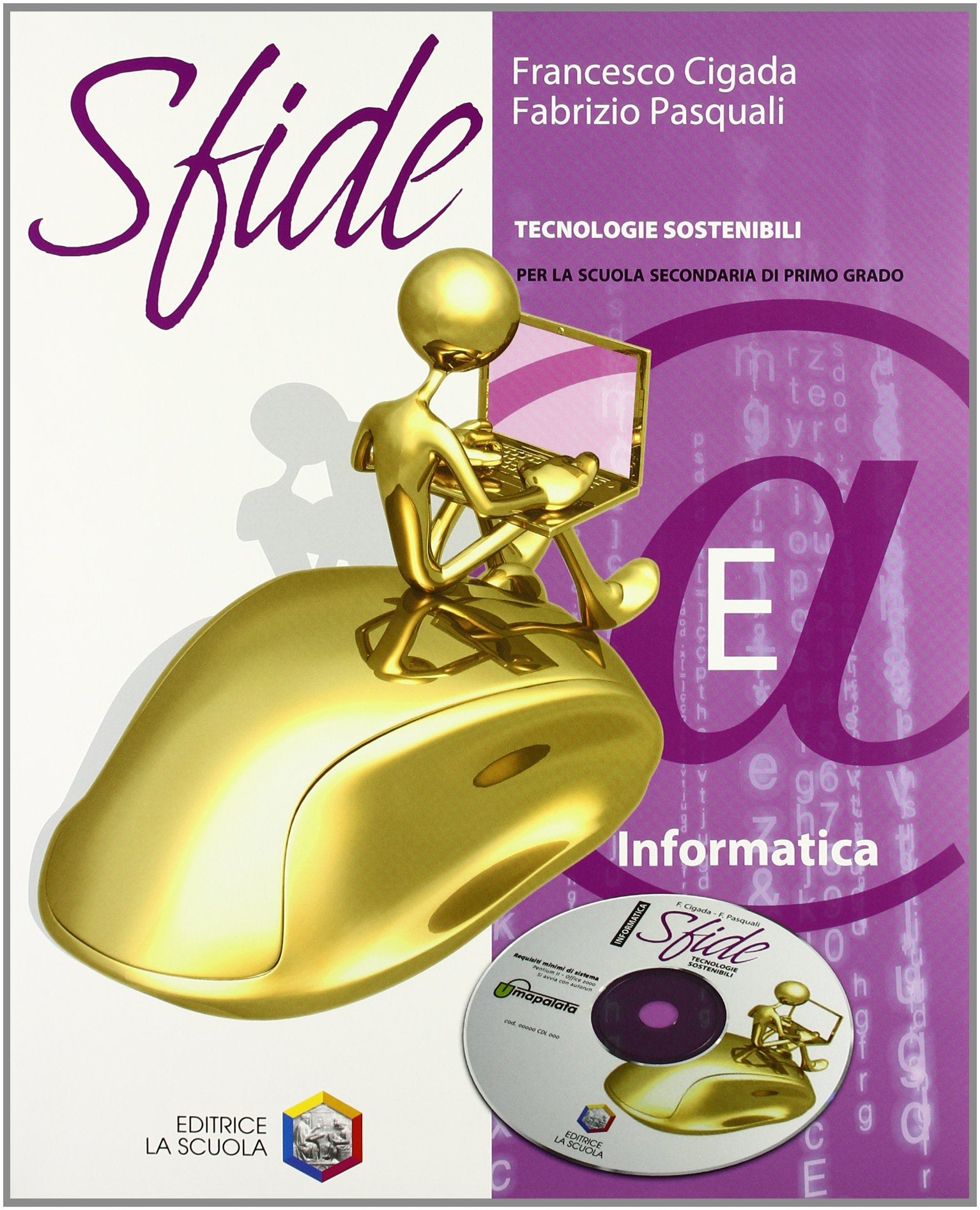 Sfide. Tomo E: Informatica. Per la Scuola media. Con CD-ROM. Con espansione online book