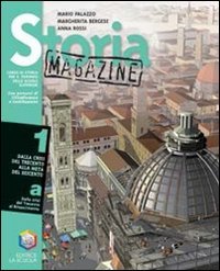 Storia magazine. Per le Scuole superiori. Dalla crisi del Trecento alla metà del Seicento (Vol. 1) book