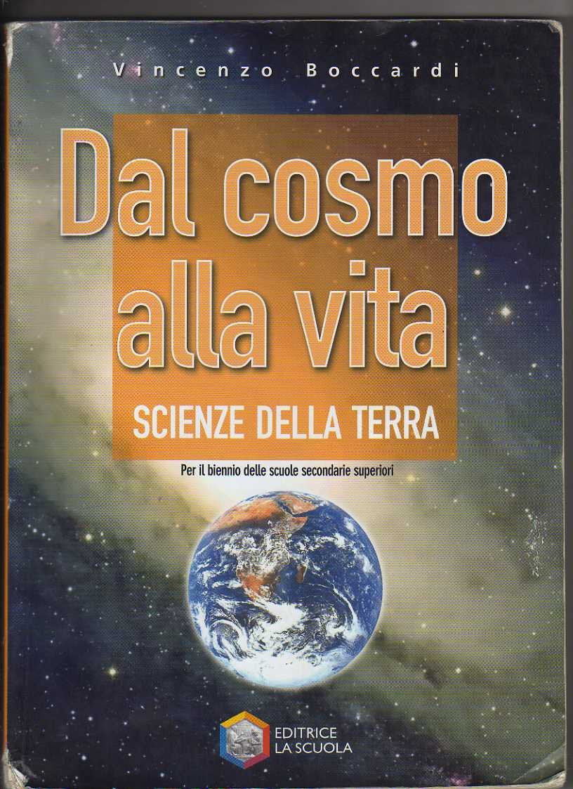Dal cosmo alla vita. Scienze della terra per il biennio. Per le Scuole superiori book