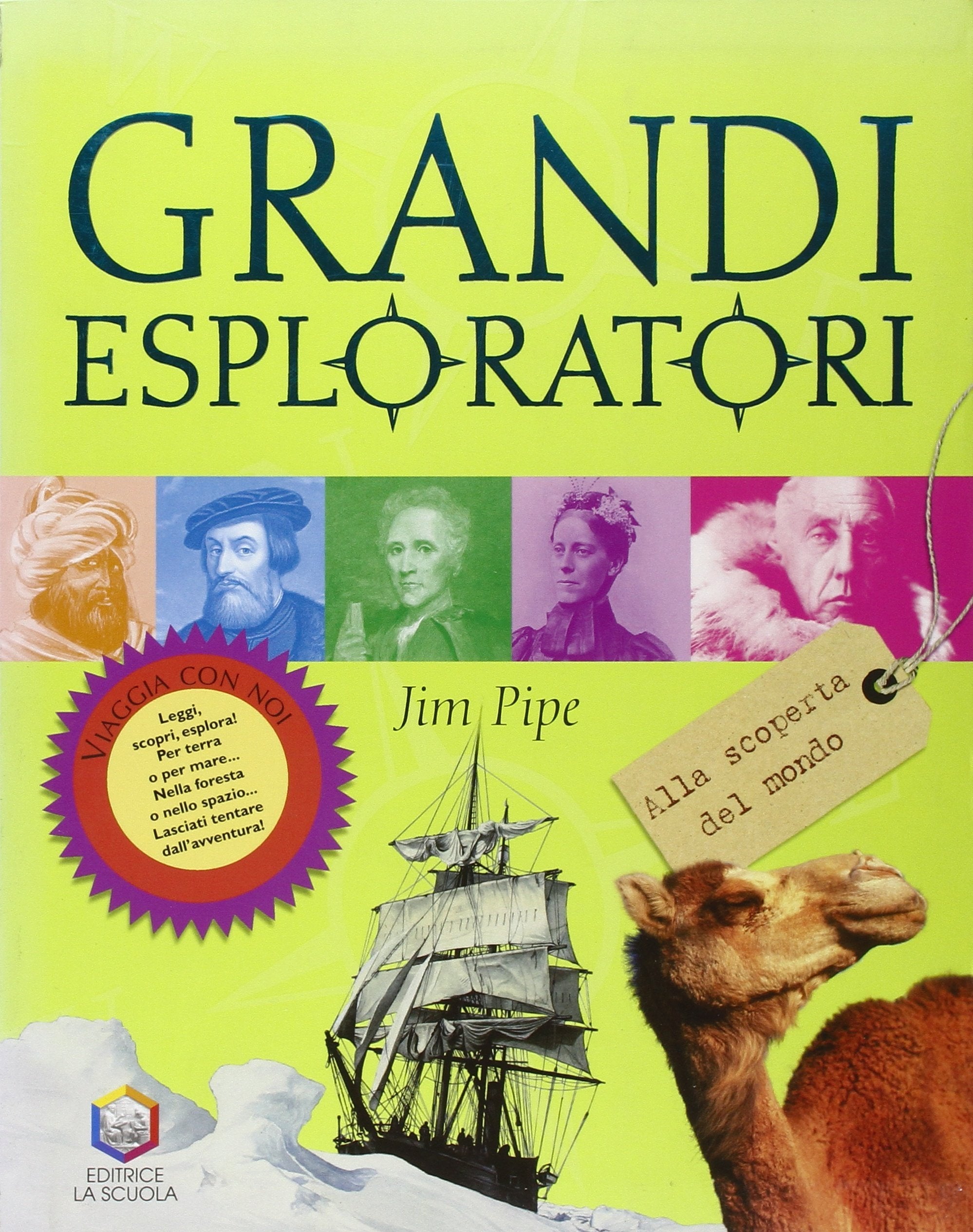 Grandi esploratori. Alla scoperta del mondo book