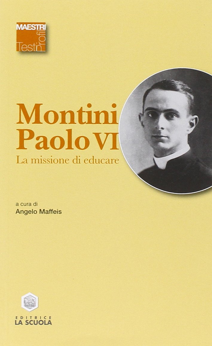 La missione di educare (Maestri. Testi e profili) Education & Training