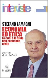 Economia ed etica. La crisi e la sfida dell'economia civile (Interviste) Business, Finance & Career