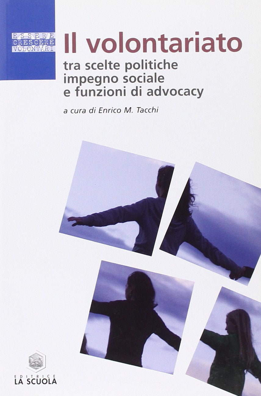 Il volontariato tra scelte politiche, impegno sociale e funzioni di advocacy book