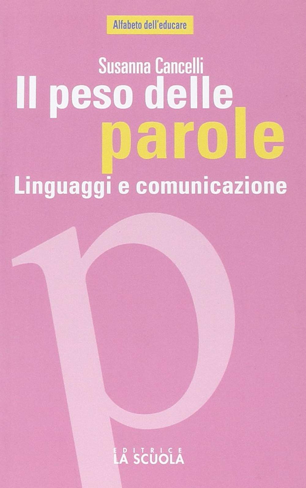 Il peso delle parole. Linguaggi e comunicazione book