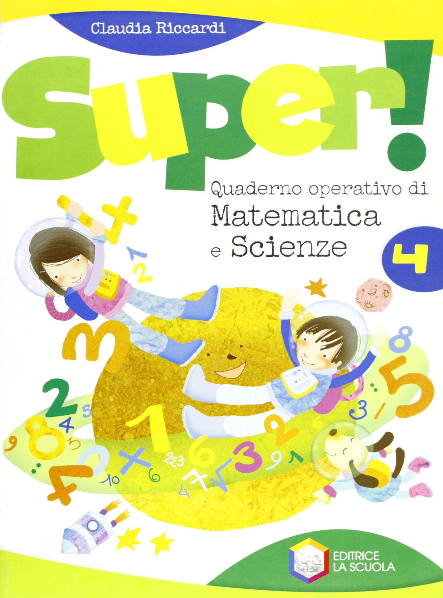 Super! Quaderno operativo di matematica e scienze. Per la Scuola elementare (Vol. 4) Professional & Reference Books