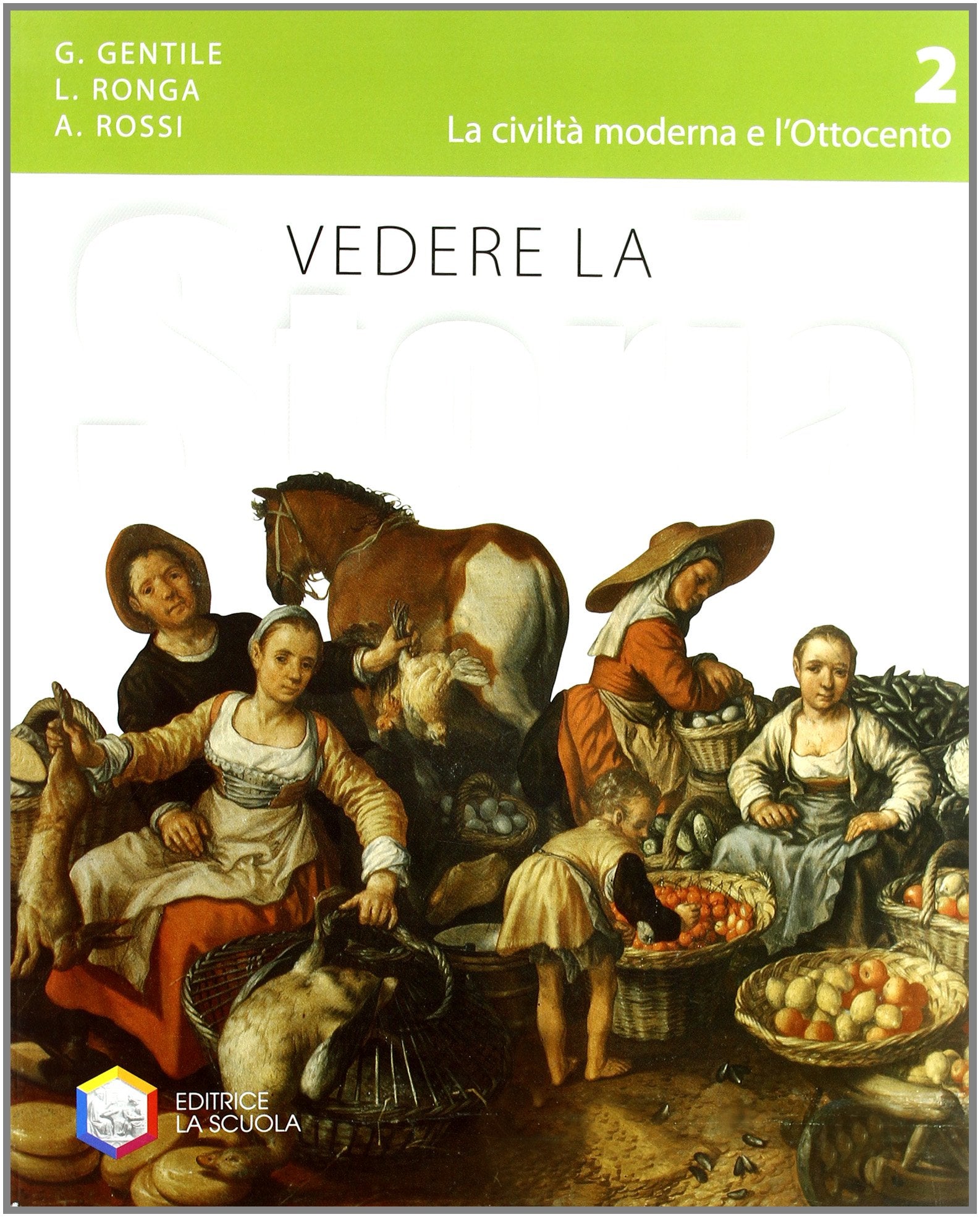 Vedere la storia. Per la Scuola media. Con e-book. Con espansione online. La civiltà moderna e l'Ottocento (Vol. 2) Professional & Reference Books