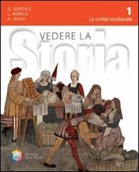 Vedere la storia. Per la Scuola media. Con espansione online. La civiltà medievale-Cittadinanza e Costituzione (Vol. 1) Professional & Reference Books