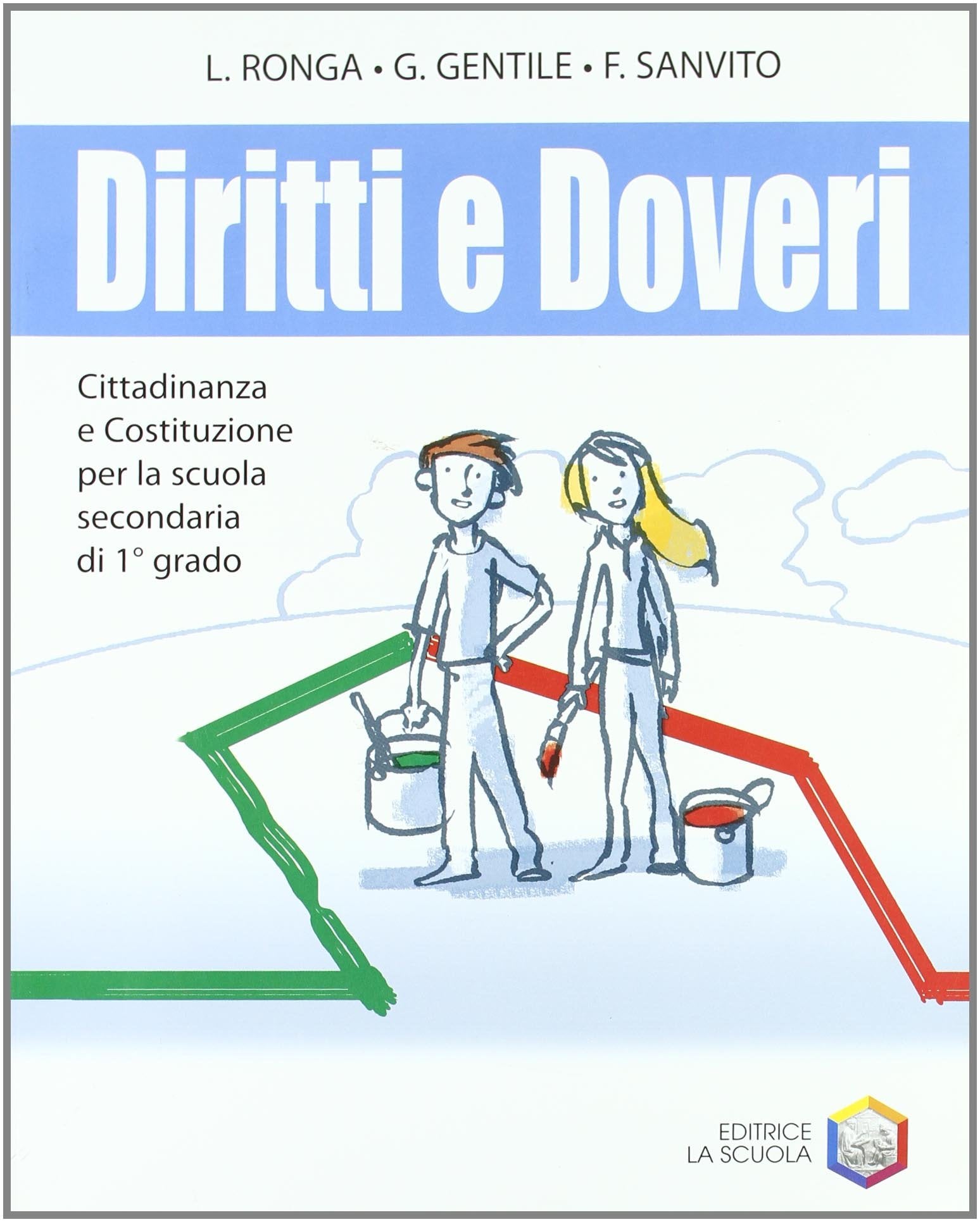 Diritti e doveri. Cittadinanza e Costituzione. Per la Scuola media Professional & Reference Books