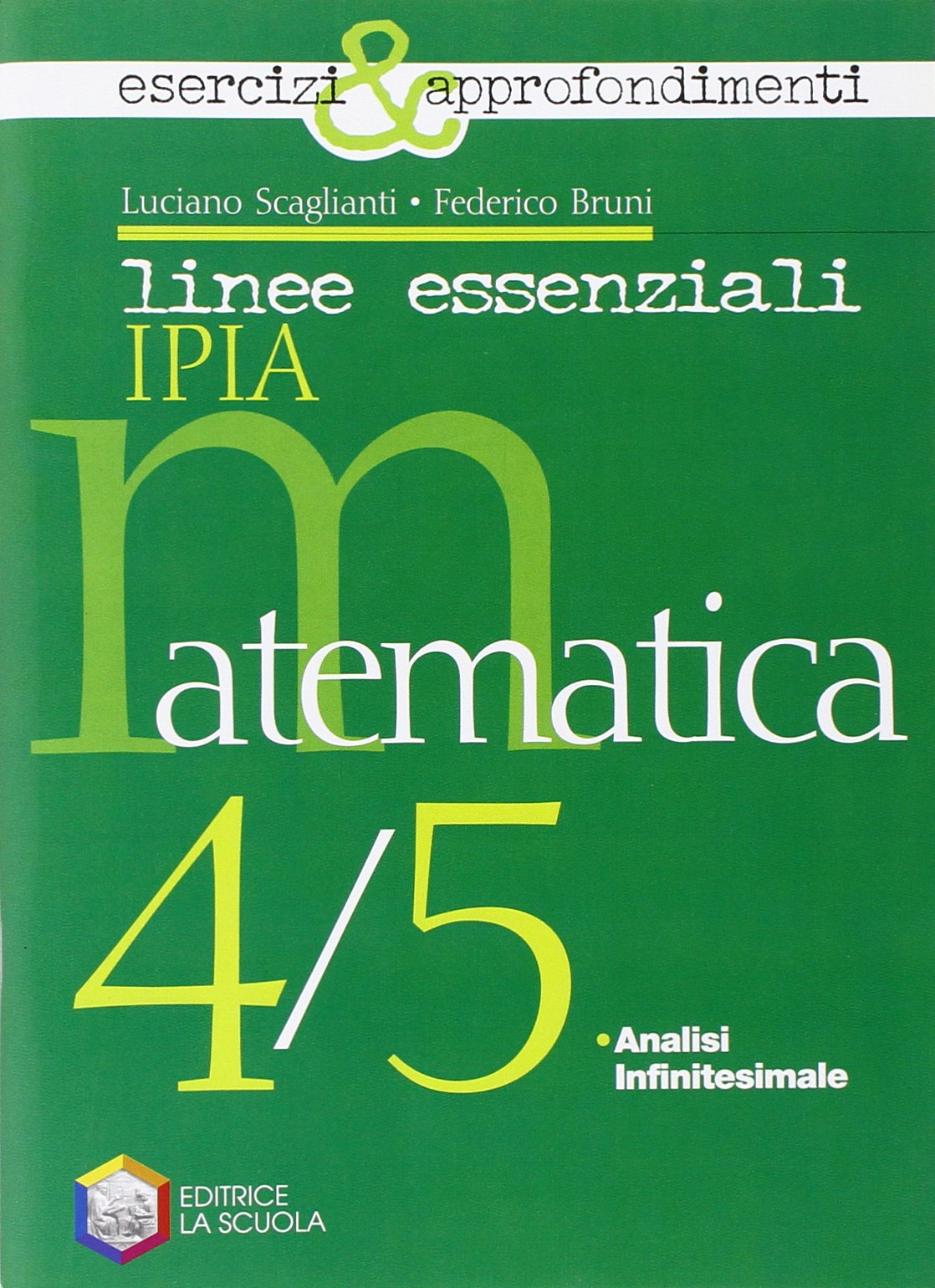 Linee essenziali Ipia. Matematica. Esercizi e approfondimenti. Per la 4ª e 5ª classe delle Scuole superiori. Con espansione online Professional & Reference Books