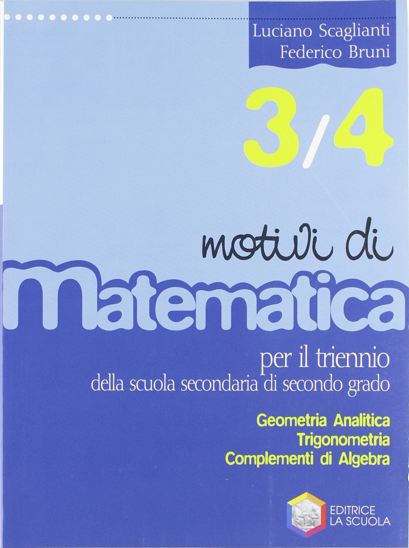 Motivi di matematica. Per la 3ª e la 4ª classe delle Scuole superiori (Vol. 1) Professional & Reference Books