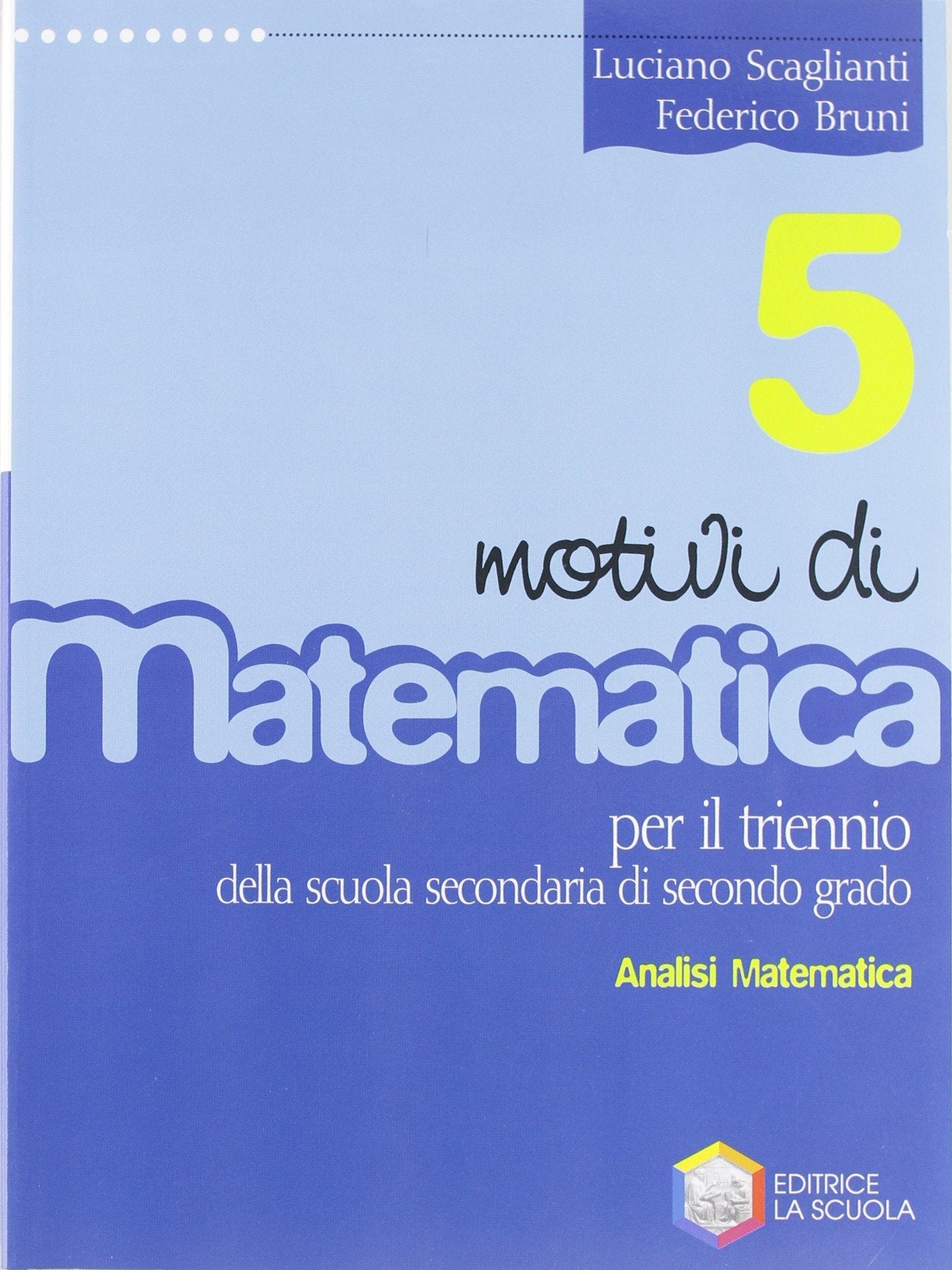 Motivi di matematica. Per la 5ª classe delle Scuole superiori (Vol. 2) book