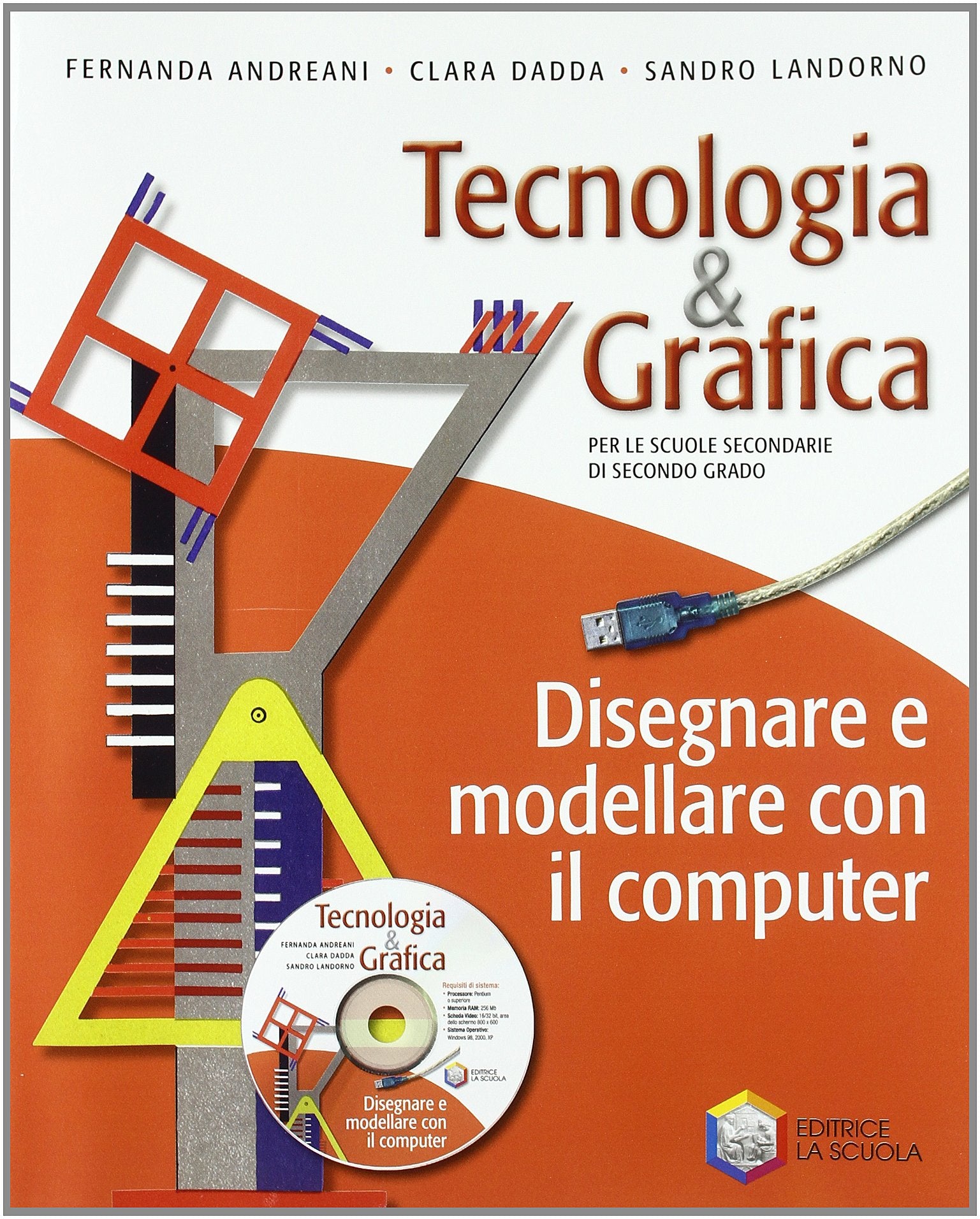 Tecnologia & grafica. Disegnare e modellare con il computer. Per le Scuole superiori. Con CD-ROM Professional & Reference Books