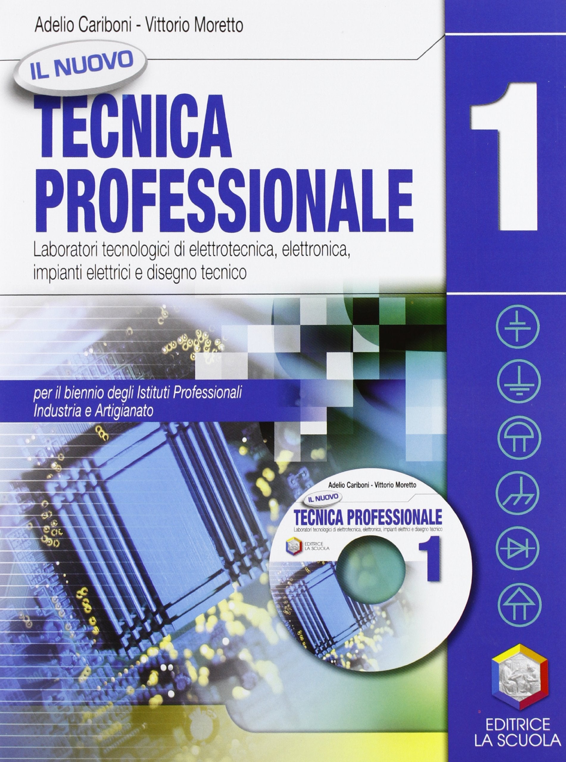 Il nuovo Tecnica professionale. Laboratori tecnologici di elettrotecnica, elettronica... Per gli Ist. professionali. Con CD-ROM. Con espansione online (Vol. 1) book