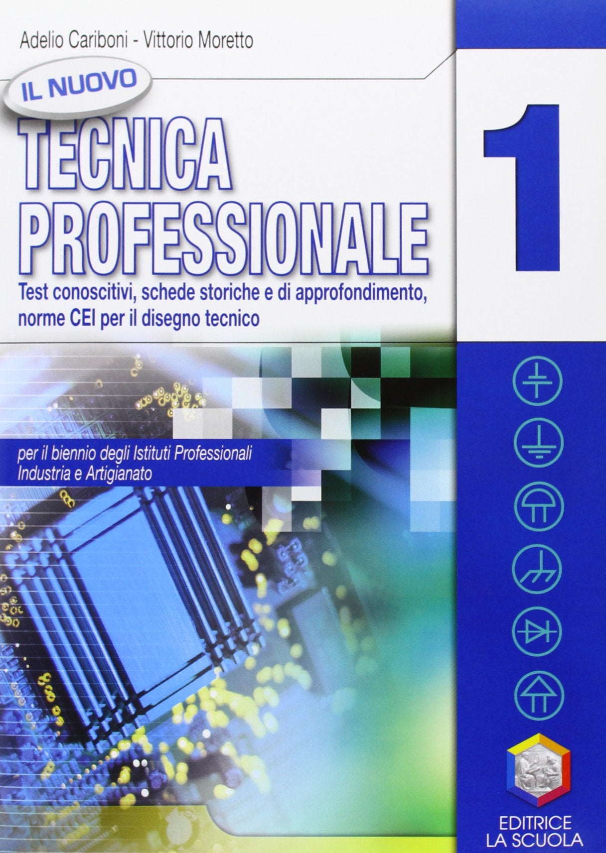 Il nuovo tecnica professionale. Test conoscitivo-Schede storiche-Approfondimento-Norme Cei per disegno. Per gli Ist. professionali per l'industria e l'artigianato (Vol. 1) Non-fiction
