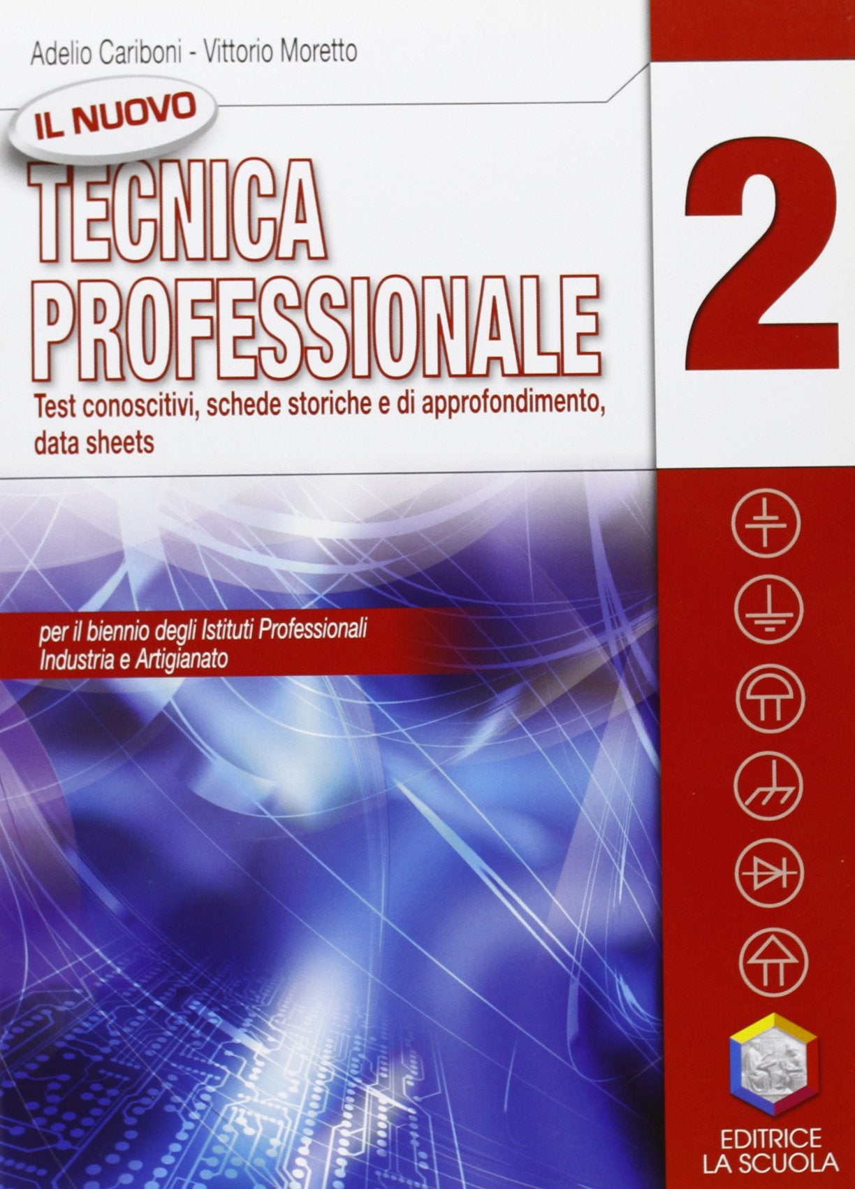 Il nuovo tecnica professionale. Test conscitivo-Schede storiche-Approfondimento-Data sheets. Per gli Ist. professionali per l'industria e l'artigianato (Vol. 2) Non-fiction