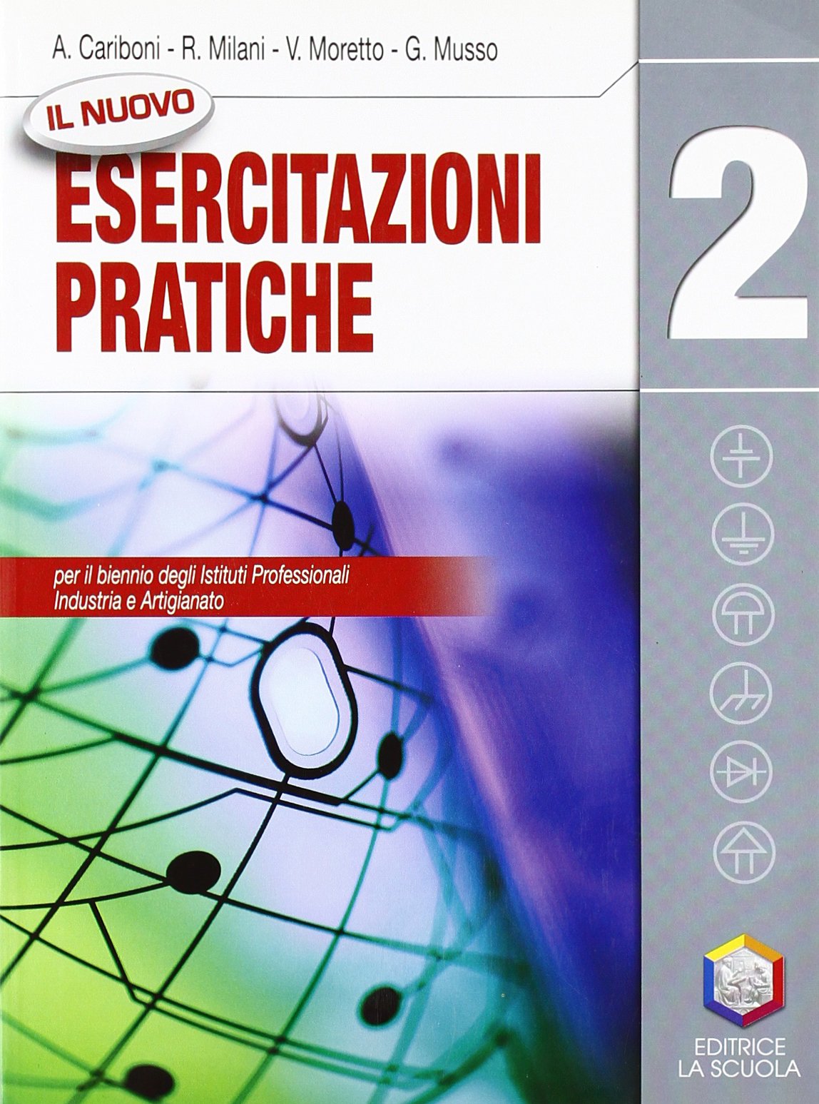 Il nuovo Esercitazioni pratiche. Per gli Ist. professionali per l'industria e l'artigianato. Con espansione online (Vol. 2) Non-fiction