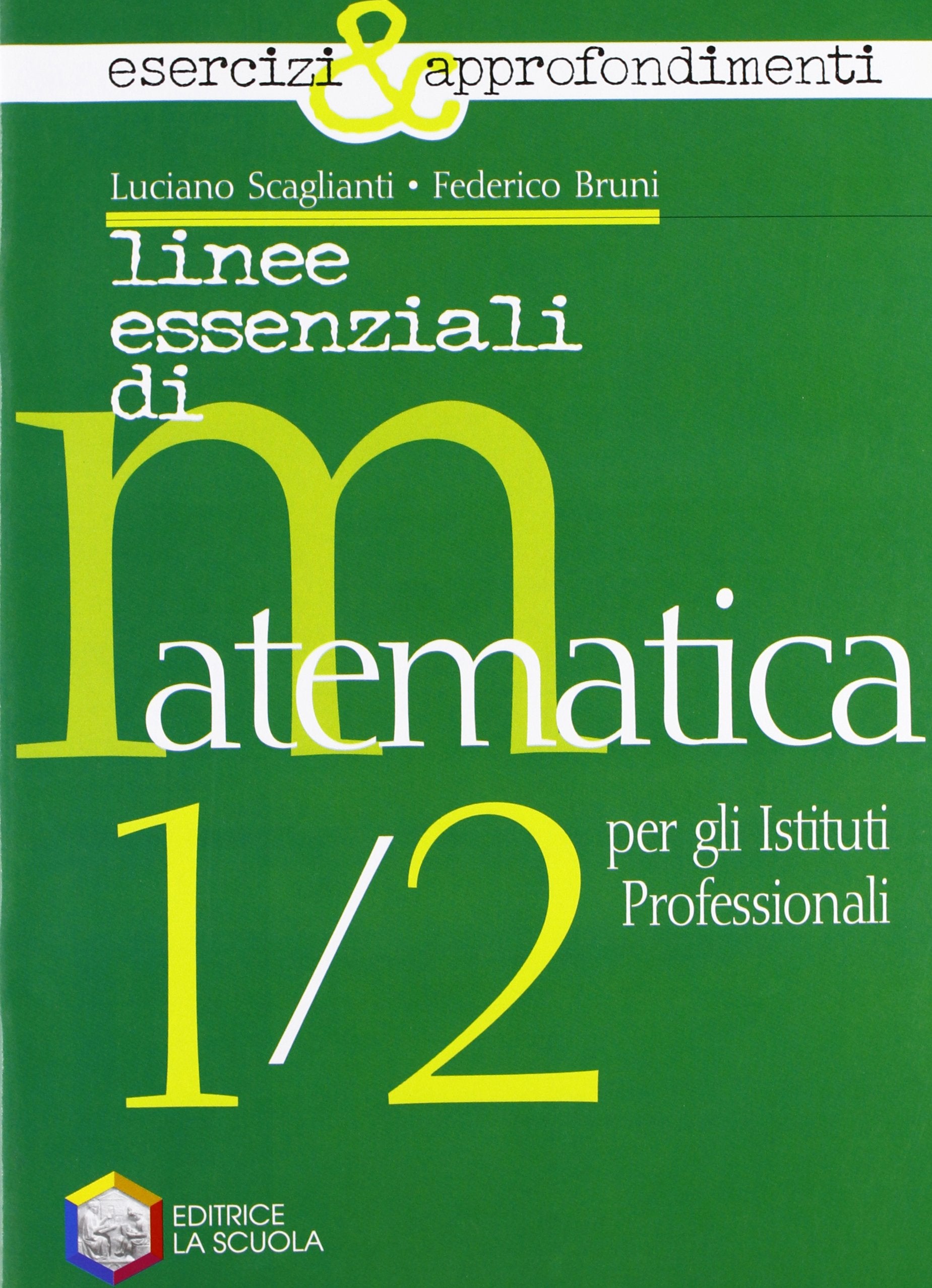 Linee essenziali di matematica. Esercizi e approfondimenti. Per le Scuole superiori. Con espansione online Professional & Reference Books