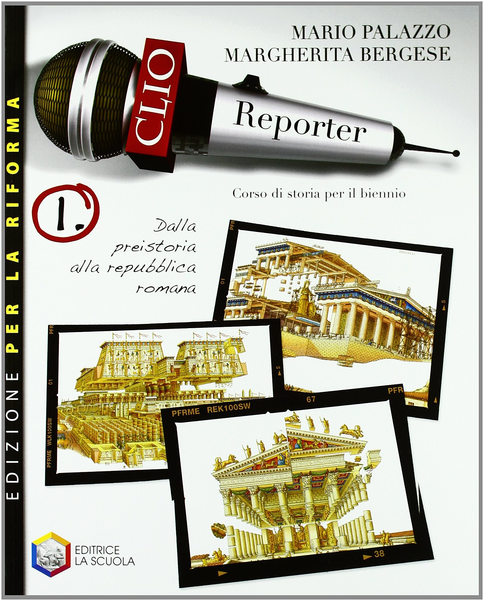 Clio reporter. Ediz. riforma. Per le Scuole superiori. Con espansione online. Dalla Preistoria alla Repubblica romana (Vol. 1) book