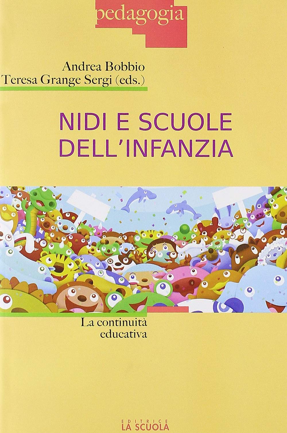 Nidi e scuole dell'infanzia. La continuità educativa (Pedagogia) Books