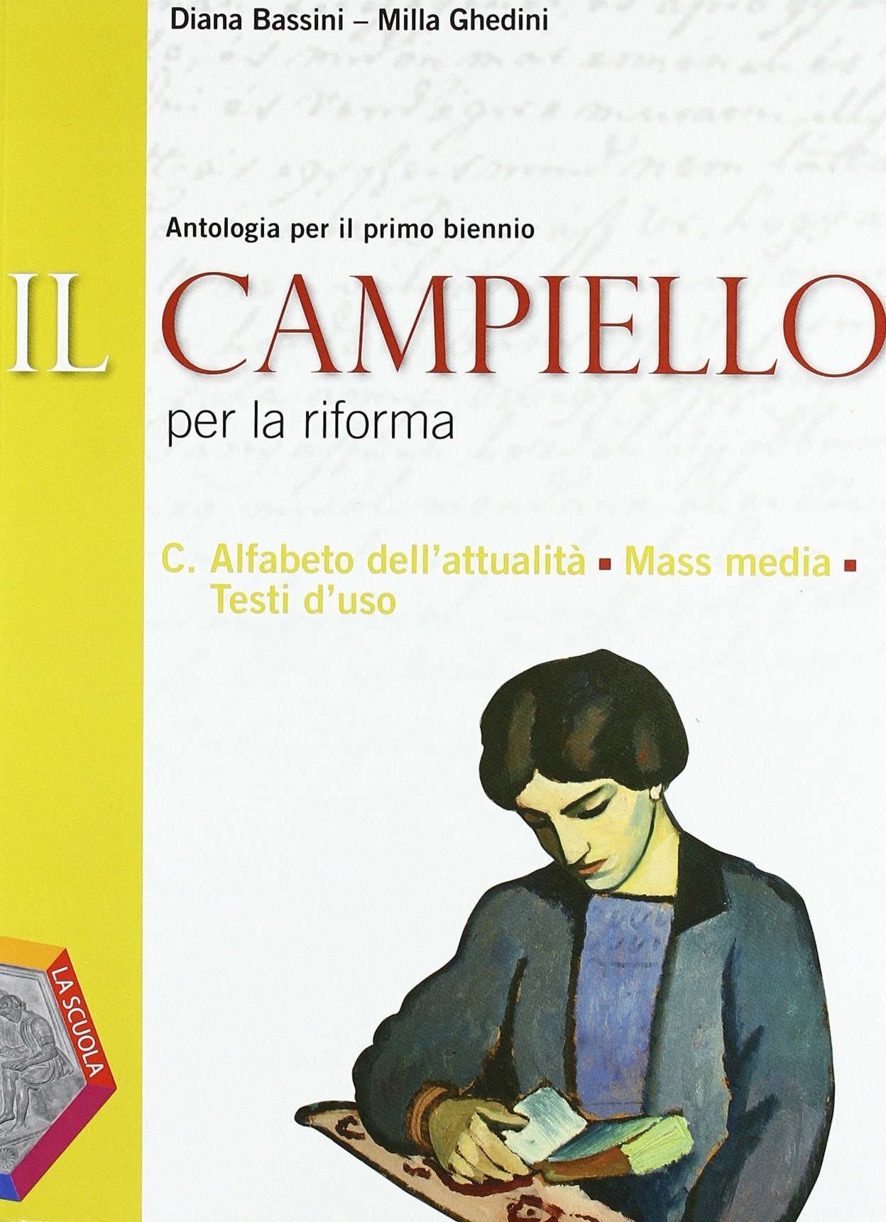 Il Campiello. Ediz. riforma. Per le Scuole superiori. Con espansione online. Alfabeto dell'attualità-Mass mesia testi d'uso (Vol. 3) Professional & Reference Books
