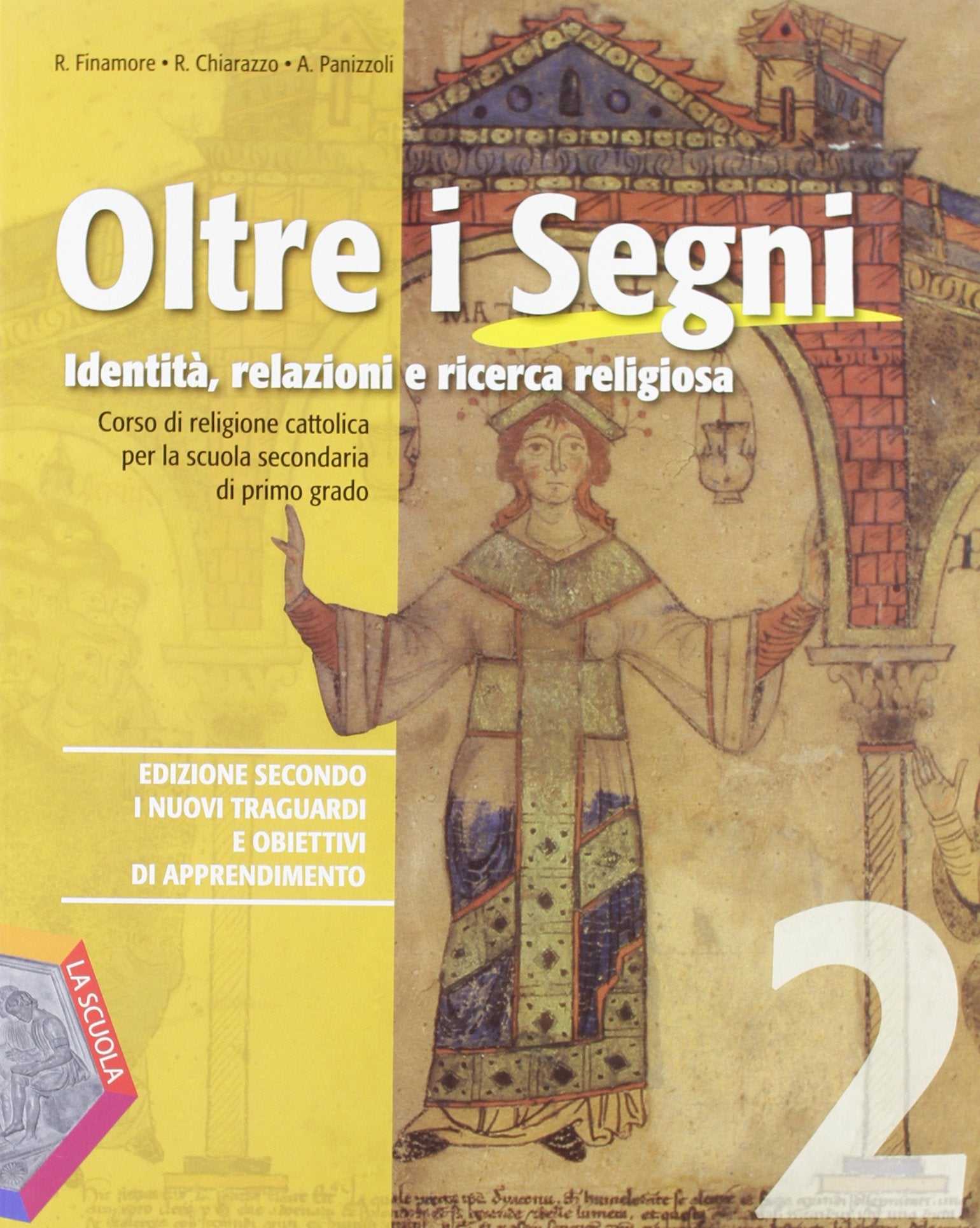 Oltre i segni. Identità, relazioni e ricerca religiosa. Per la Scuola media. Con espansione online (Vol. 2) book