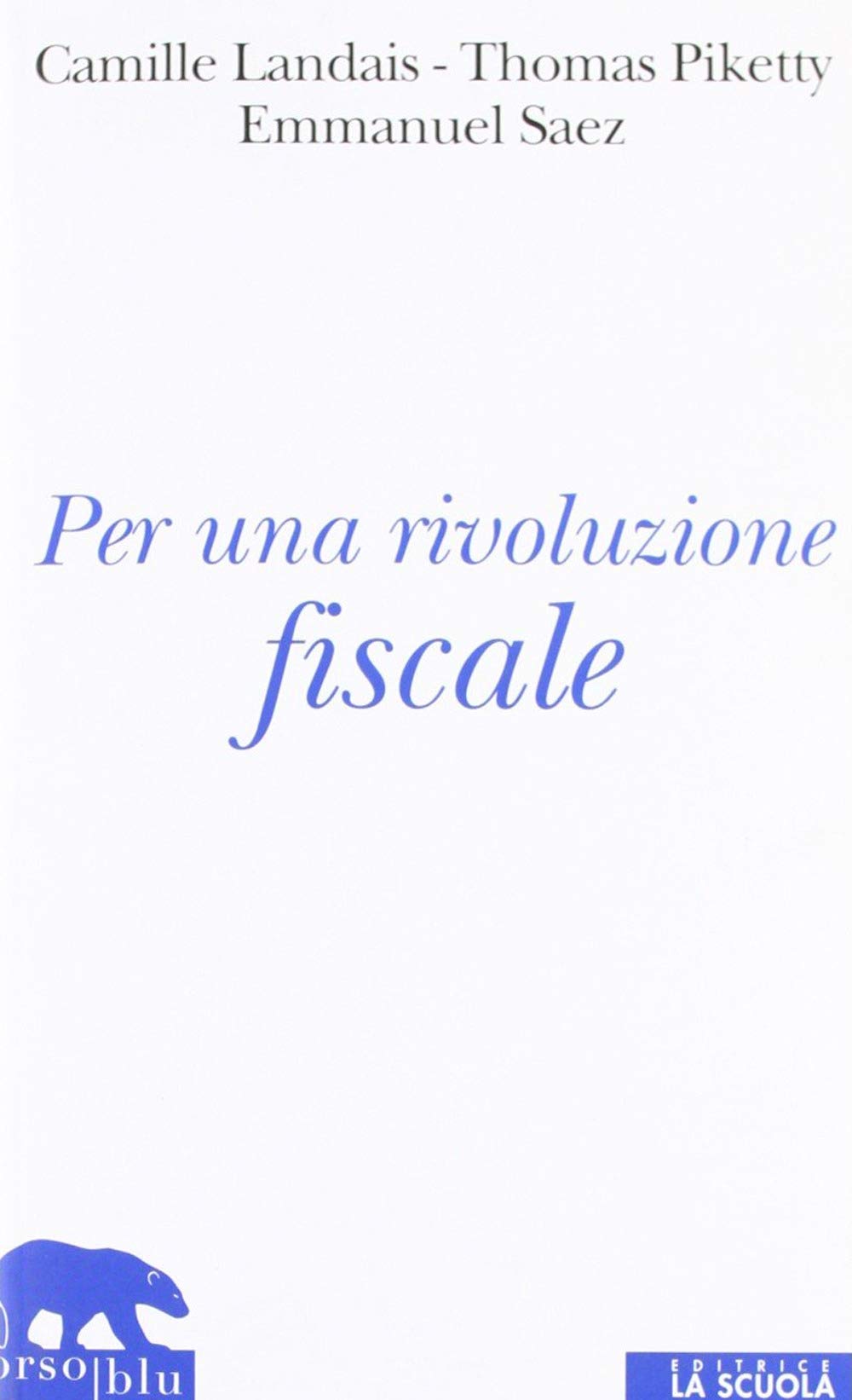 Per una rivoluzione fiscale. Un'imposta sul reddito per il XXI secolo Business & Technology Books