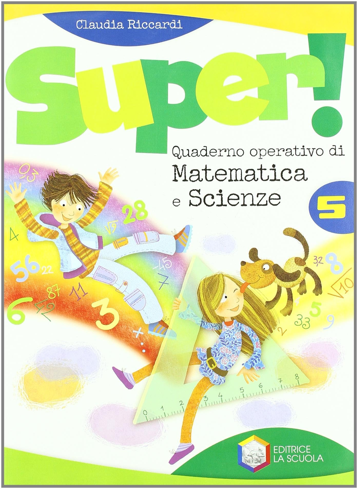 Super. Matematica-Scienze. Per la Scuola elementare (Vol. 5) Professional & Reference Books