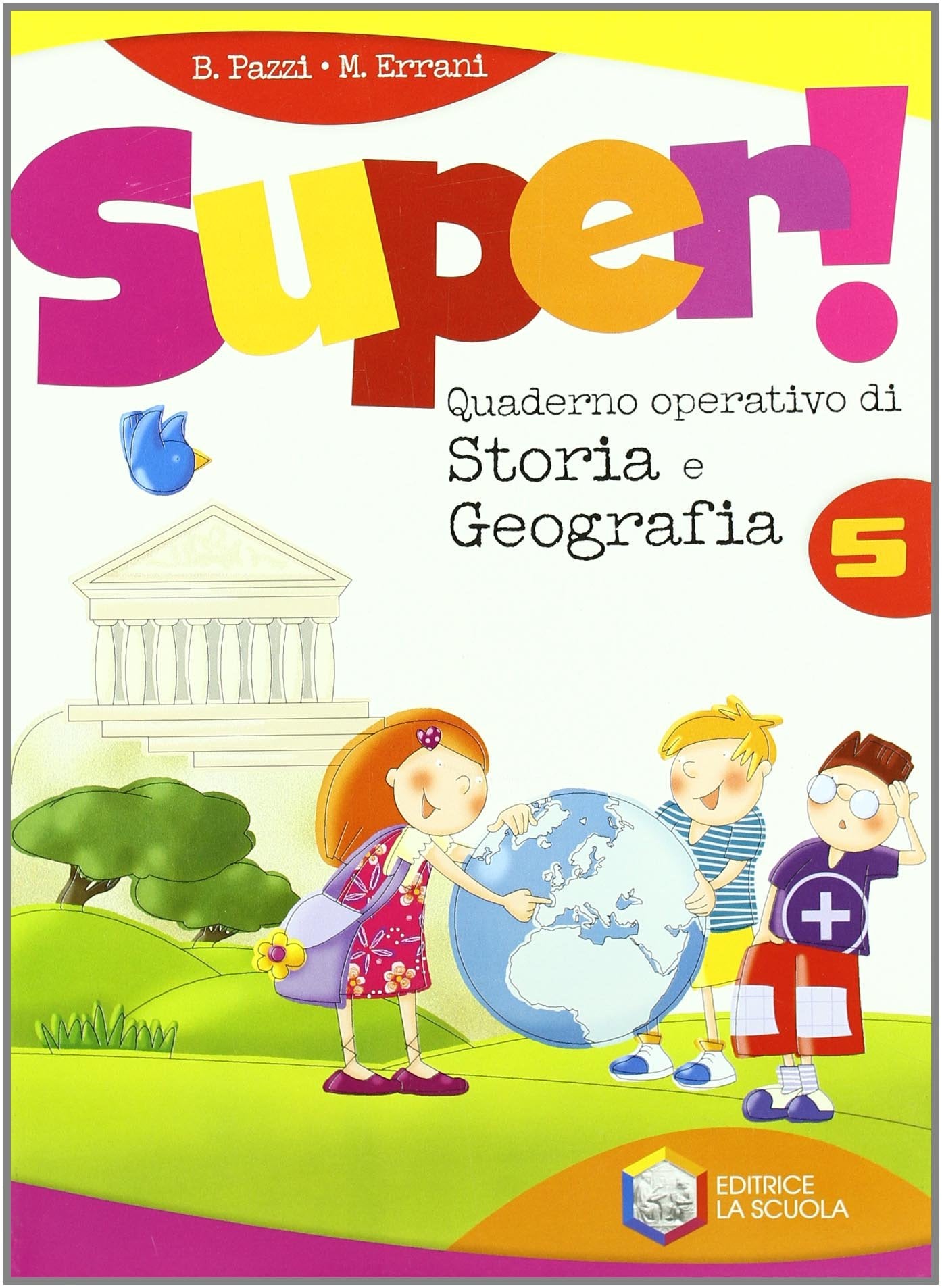 Super. Storia-Geografia. Per la Scuola elementare (Vol. 5) book