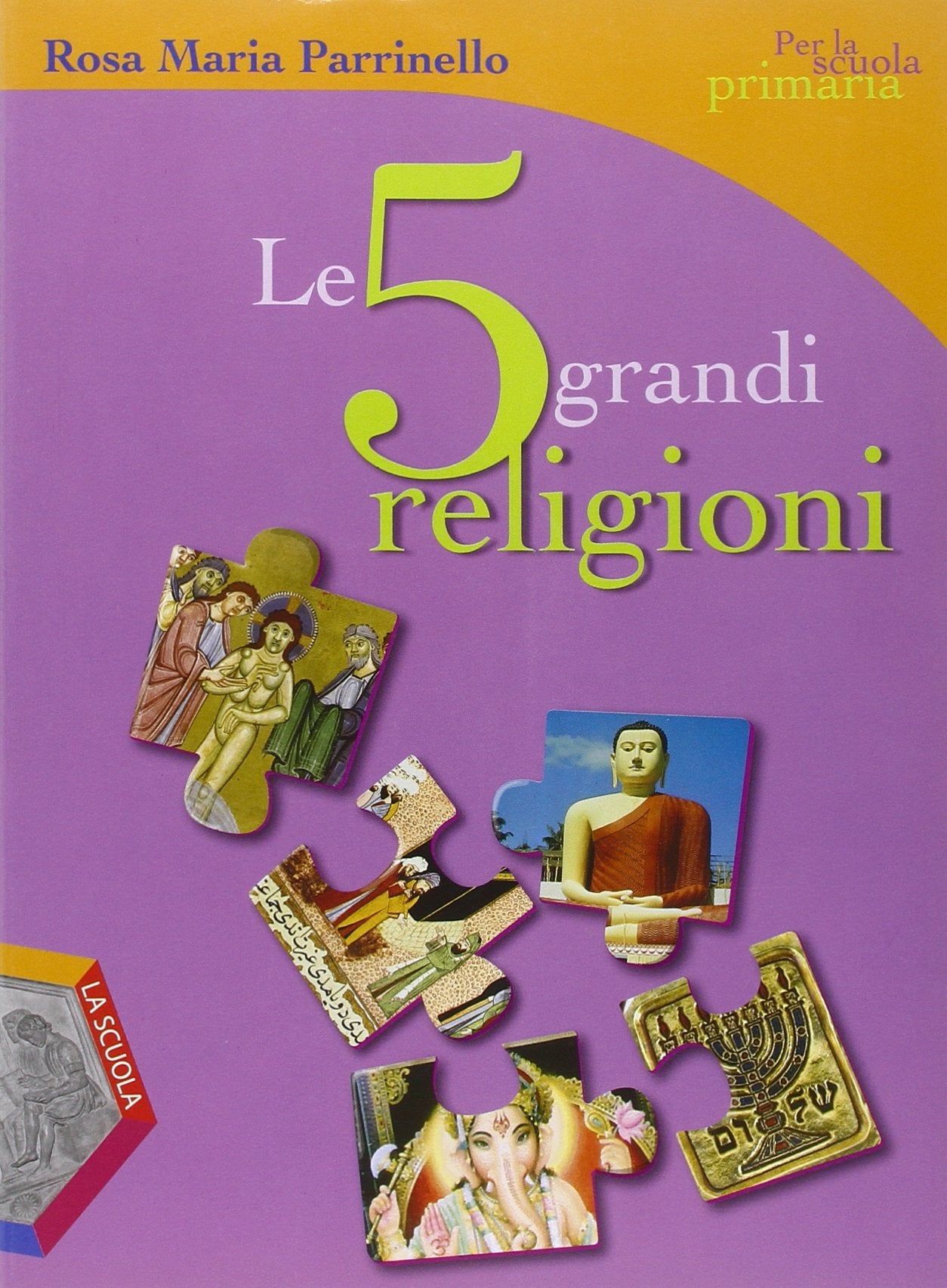 Le cinque grandi religioni. Per la Scuola elementare. Con CD-ROM Professional & Reference Books