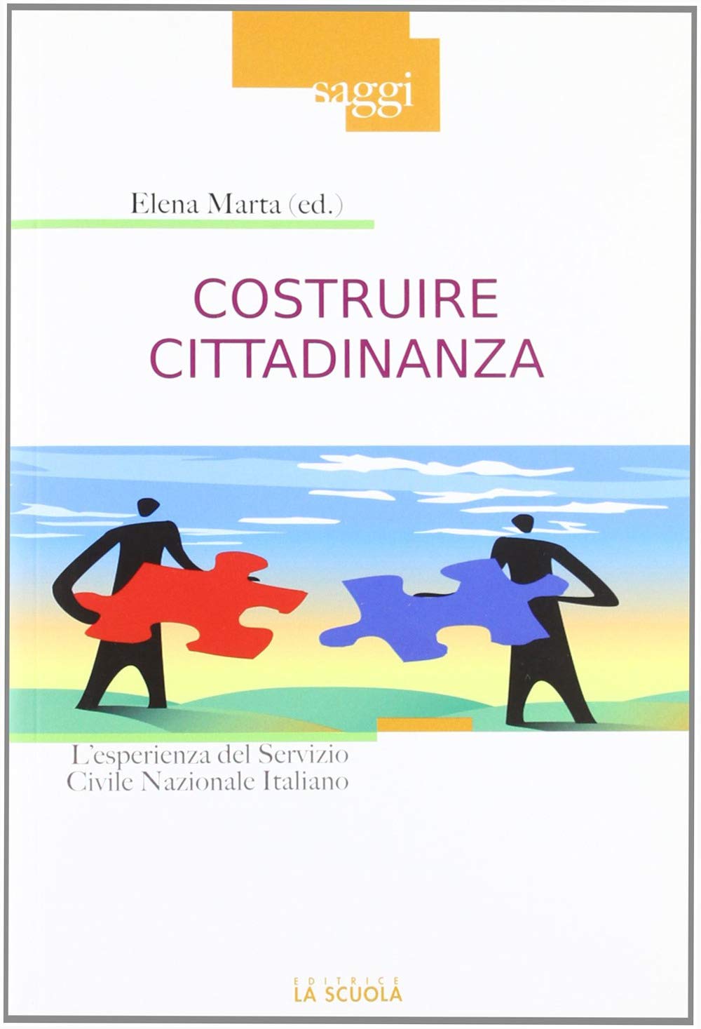 Costruire cittadinanza. L'esperienza del Servizio Civile Nazionale Italiano (Saggi) Social Sciences