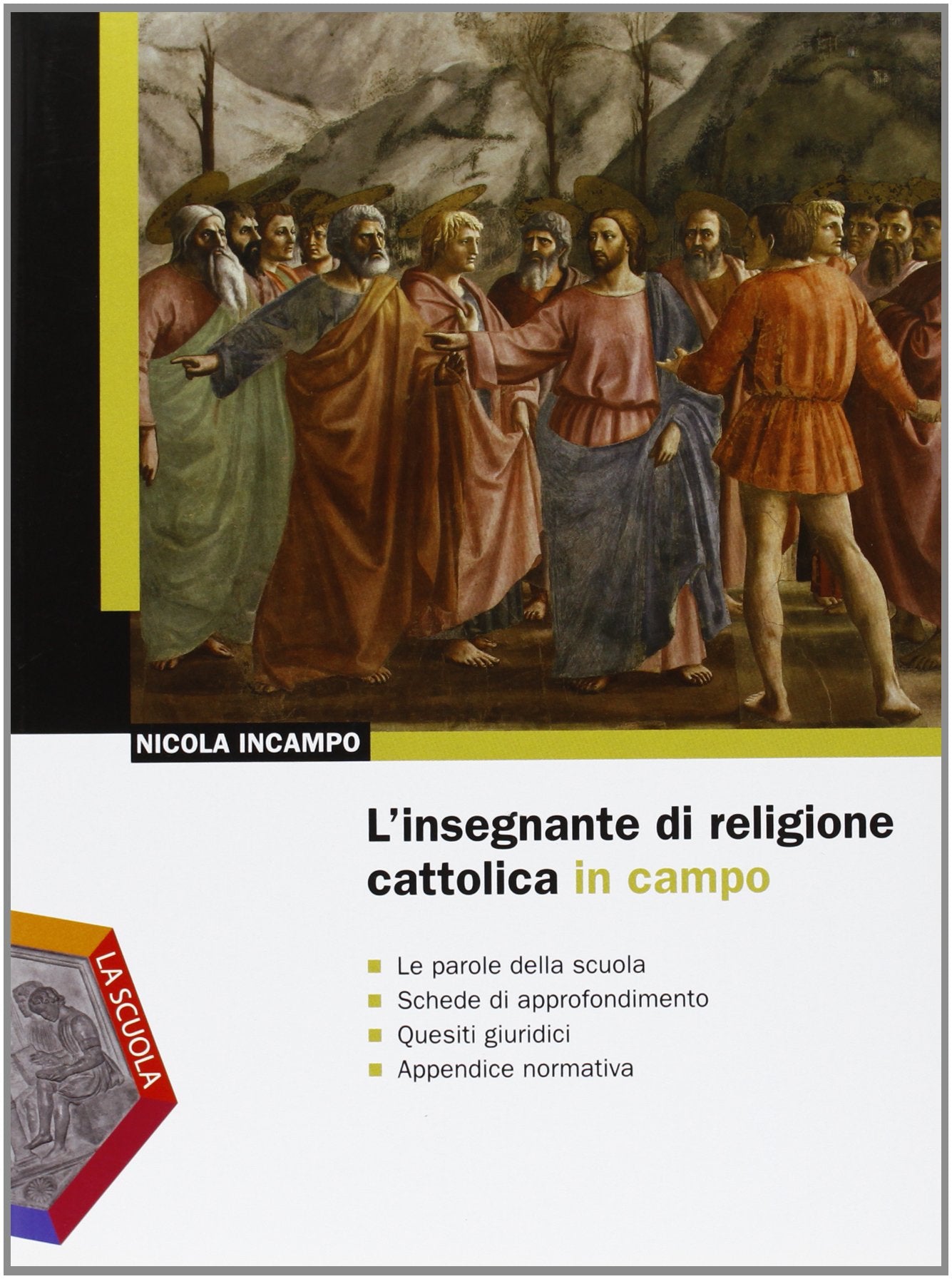 L'insegnante di religione cattolica in campo. Per la Scuola media Professional & Reference Books