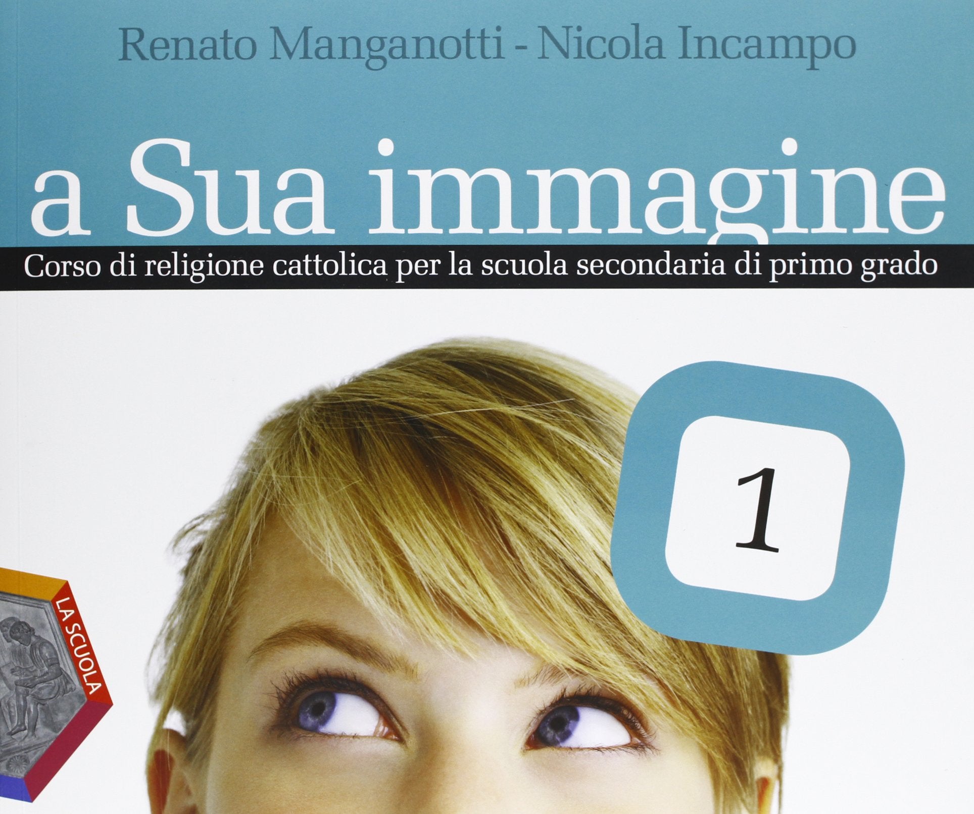 A sua immagine. Con Esperienze del sacro. Per la Scuola media. Con CD-ROM. Con espansione online (Vol. 1) book
