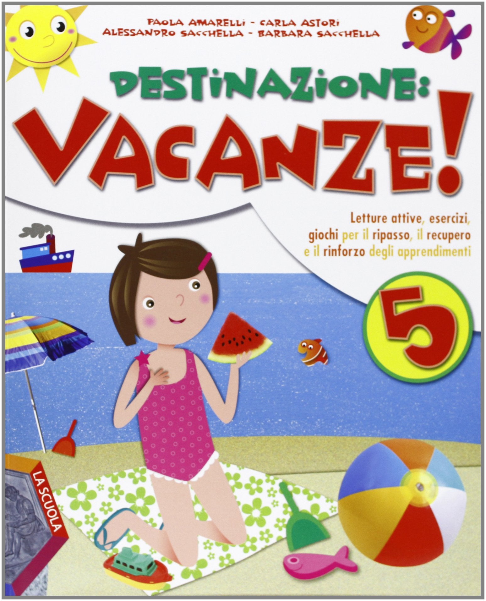 Destinazione vacanze. Per la Scuola elementare (Vol. 5) Professional & Reference Books